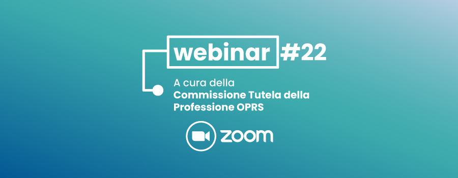 Webinar#22 – La Tutela della professione e il contrasto all’abusivismo