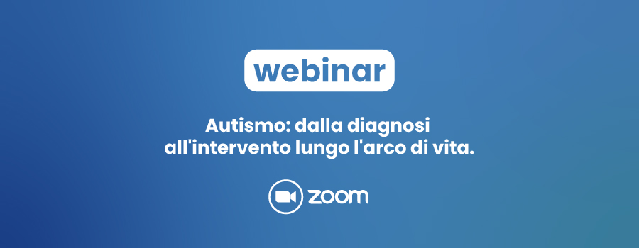 Autismo: dalla diagnosi all’intervento lungo l’arco di vita