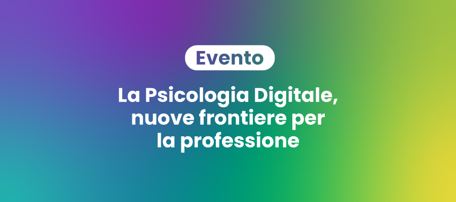 La Psicologia Digitale, nuove frontiere per la professione